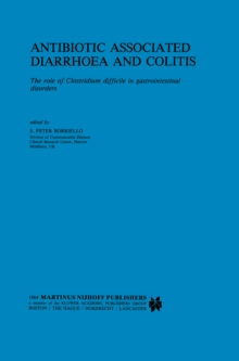 Antibiotic Associated Diarrhoea and Colitis : The role of Clostridium difficile in gastrointestinal disorders