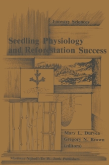 Seedling physiology and reforestation success : Proceedings of the Physiology Working Group Technical Session