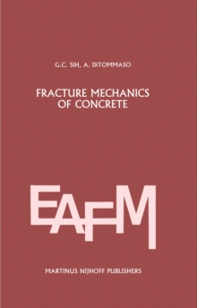 Fracture mechanics of concrete: Structural application and numerical calculation : Structural Application and Numerical Calculation