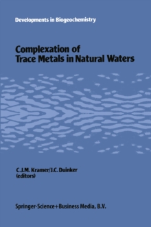 Complexation of trace metals in natural waters : Proceedings of the International Symposium, May 2-6 1983, Texel, The Netherlands