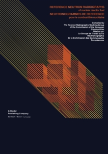 Reference Neutron Radiographs of nuclear reactor fuel / Neutronogrammes de Reference pour le combustible nucleaire : A Reference on neutron radiographs of nuclear reactor fuels, compiled by the Neutro