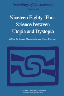 Nineteen Eighty-Four: Science Between Utopia and Dystopia