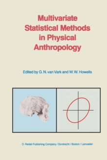 Multivariate Statistical Methods in Physical Anthropology : A Review of Recent Advances and Current Developments