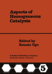 Aspects of Homogeneous Catalysis : A Series of Advances