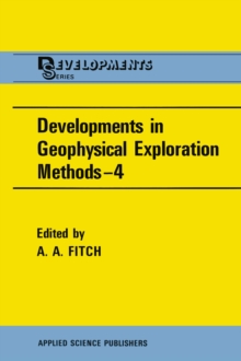 Developments in Geophysical Exploration Methods-4