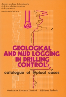 Geological and Mud Logging in Drilling Control : Catalogue of Typical Cases