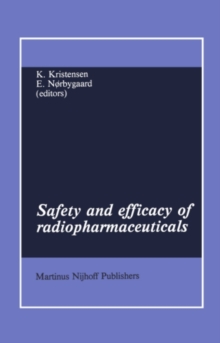 Safety and efficacy of radiopharmaceuticals