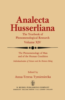 The Phenomenology of Man and of the Human Condition : Individualisation of Nature and the Human being Part I. Plotting the Territory for Interdisciplinary Communication