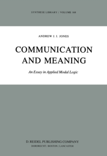 Communication and Meaning : An Essay in Applied Modal Logic