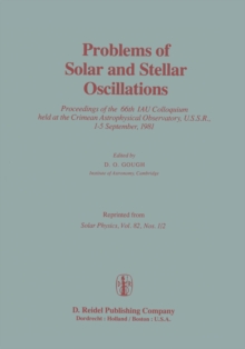 Problems of Solar and Stellar Oscillations : Proceedings of the 66th IAU Colloquium held at the Crimean Astrophysical Observatory, U.S.S.R., 1-5 September, 1981