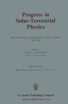 Progress in Solar-Terrestrial Physics : Fifth International Symposium held at Ottawa, Canada, May 1982