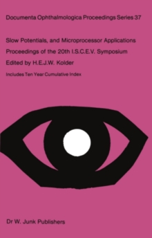 Slow Potentials and Microprocessor Applications : Proceedings of the 20th ISCEV Symposium Iowa City, Iowa, U.S.A., October 25-28, 1982