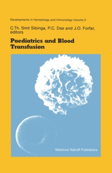 Paediatrics and Blood Transfusion : Proceedings of the Fifth Annual Symposium on Blood Transfusion, Groningen 1980 organized by the Red Cross Bloodbank Groningen-Drenthe