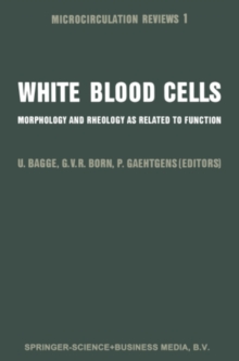 White Blood Cells : Morphology and Rheology as Related to Function