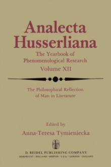 The Philosophical Reflection of Man in Literature : Selected Papers from Several Conferences Held by the International Society for Phenomenology and Literature in Cambridge, Massachusetts