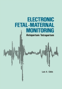 Electronic Fetal-Maternal Monitoring : Antepartum/Intrapartum