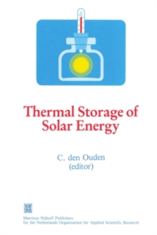 Thermal Storage of Solar Energy : Proceedings of an International TNO-Symposium Held in Amsterdam, The Netherlands, 5-6 November 1980