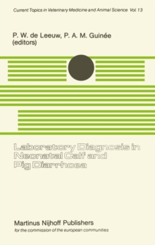 Laboratory Diagnosis in Neonatal Calf and Pig Diarrhoea : Proceedings of a Workshop on Diagnostic Techniques for Enteropathogenic Agents Associated with Neonatal Diarrhoea in Calves and Pigs, held at