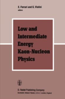 Low and Intermediate Energy Kaon-Nucleon Physics : Proceedings of the Workshop held at the Institute of Physics of the University of Rome, March 24-28, 1980