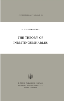 The Theory of Indistinguishables : A Search for Explanatory Principles Below the Level of Physics