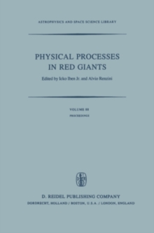 Physical Processes in Red Giants : Proceedings of the Second Workshop, Held at the Ettore Majorana Centre for Scientific Culture, Advanced School of Astronomy, in Erice, Sicily, Italy, September 3-13,