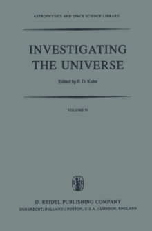 Investigating the Universe : Papers presented to Zden?k Kopal on the occasion of his retirement, September 1981