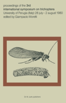 Proceedings of the Third International Symposium on Trichoptera : Perugia July 28-August 2, 1980