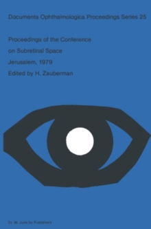 Proceedings of the Conference on Subretinal Space, Jerusalem, October 14-19, 1979