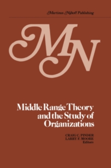 Middle Range Theory and the Study of Organizations