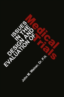 Issues in the Design and Evaluation of Medical Trials