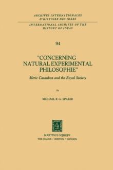 Concerning Natural Experimental Philosophie : Meric Casaubon and the Royal Society