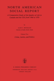 North American Social Report : A Comparative Study of the Quality of Life in Canada and the USA from 1964 to 1974