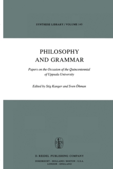 Philosophy and Grammar : Papers on the Occasion of the Quincentennial of Uppsala University