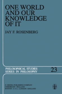 One World and Our Knowledge of It : The Problematic of Realism in Post-Kantian Perspective