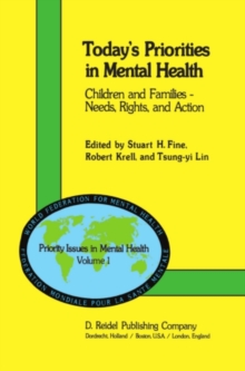 Today's Priorities in Mental Health : Children and Families - Needs, Rights and Action