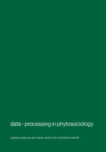 Data-processing in phytosociology : Report on the activities of the Working Group for data-processing in phytosociology of the International society for vegetation science, 1969-1978