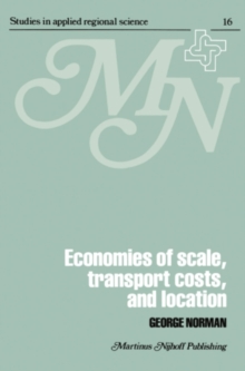 Economies of Scale, Transport Costs and Location : Studies in Applied Regional Science Series