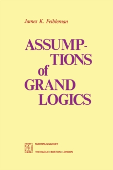 Assumptions of Grand Logics