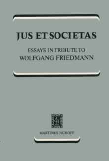 Jus et Societas : Essays in Tribute to Wolfgang Friedmann