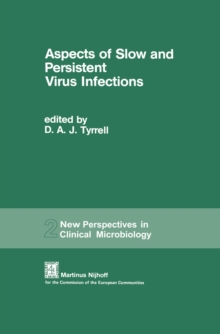 Aspects of Slow and Persistent Virus Infections : Proceedings of the European Workshop sponsored by the Commission of the European Communities on the advice of the Committee on Medical and Public Heal