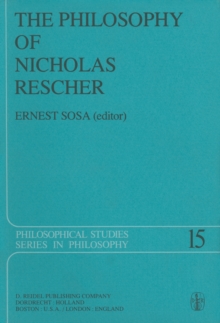 The Philosophy of Nicholas Rescher : Discussion and Replies