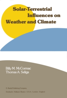 Solar-Terrestrial Influences on Weather and Climate : Proceedings of a Symposium/Workshop held at the Fawcett Center for Tomorrow, The Ohio State University, Columbus, Ohio, 24-28 August, 1978