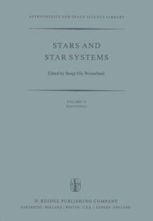 Stars and Star Systems : Proceedings of the Fourth European Regional Meeting in Astronomy Held in Uppsala, Sweden, 7-12 August, 1978