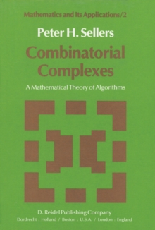 Combinatorial Complexes : A Mathematical Theory of Algorithms