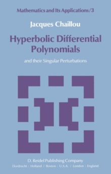 Hyperbolic Differential Polynomials : and their Singular Perturbations