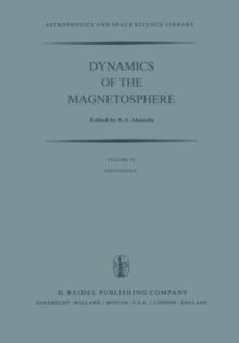 Dynamics of the Magnetosphere : Proceedings of the A.G.U. Chapman Conference 'Magnetospheric Substorms and Related Plasma Processes' held at Los Alamos Scientific Laboratory, Los Alamos, N.M., U.S.A.