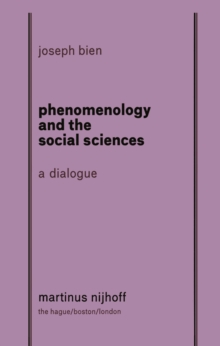 Phenomenology and The Social Science: A Dialogue : a dialogue