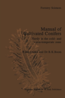 Manual of Cultivated Conifers : Hardy in the Cold- and Warm-Temperature Zone