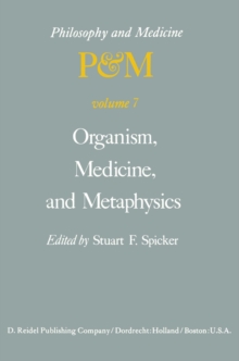 Organism, Medicine, and Metaphysics : Essays in Honor of Hans Jonas on his 75th Birthday, May 10, 1978