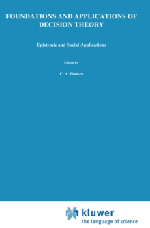 Foundations and Applications of Decision Theory : Volume II: Epistemic and Social Applications